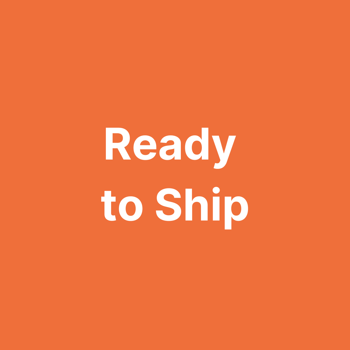 Ready to Ship